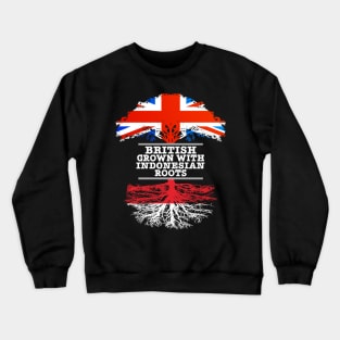 British Grown With Indonesian Roots - Gift for Indonesian With Roots From Indonesia Crewneck Sweatshirt